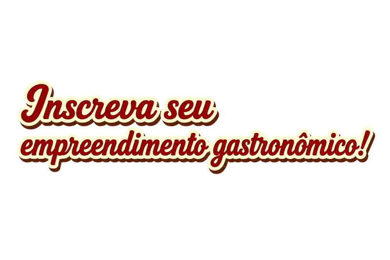 Inscreva seu empreendimento gastronômico!
